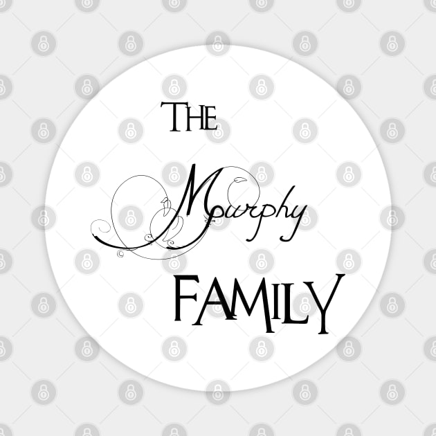 The Murphy Family ,Murphy Surname Magnet by Francoco
